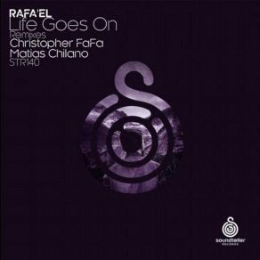 Download track Life Goes On (Matias Chilano Remix) Rafa'EL