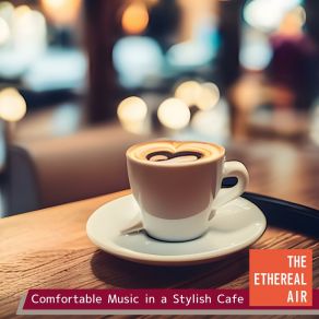 Download track It's Always Time For Coffee The Ethereal Air