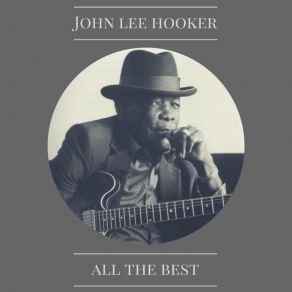 Download track Boogie Woogie All Night Long John Lee Hooker