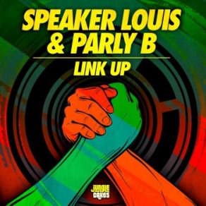 Download track Link Up Parly B, Speaker Louis