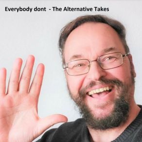 Download track Everybody Dont (Alternative Take 2) Tom Bear Productions