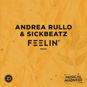 Download track Feelin (Extended Mix) Andrea Rullo, Sickbeatz