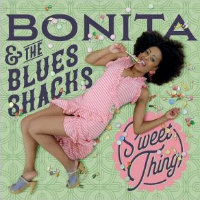 Download track Momma's Goin' Dancin’ The Blues Shacks, Bonita