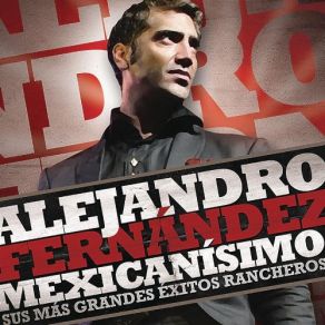 Download track El Rey (En Vivo) Alejandro Fernndez