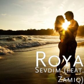 Download track Sevdim Röya, Zamiq