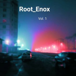 Download track Neon Ghost Rem. Root Enox