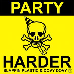 Download track Party Harder (Original Rude Boy Remix) Slappin PlasticOriginal Rude Boy