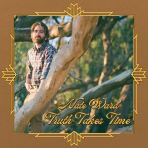 Download track Truth Takes Time Nate Ward