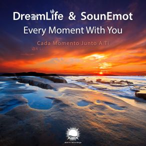 Download track Cada Momento Junto A Ti (Emotional Radio Edit) Dreamlife, SounEmot