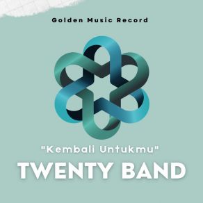 Download track Kembali Untuk Mu Twenty Band