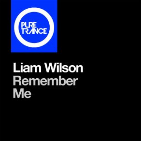 Download track Remember Me (Original Mix) Liam Wilson