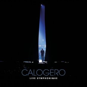 Download track Si Seulement Je Pouvais Lui Manquer (Version Symphonique) Calogero