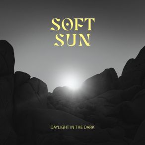 Download track Daylight In The Dark Soft Sun