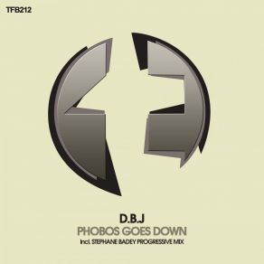 Download track Phobos Goes Down (Stephane Badey Progressive Mix) D. B. J