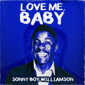 Download track I Have Got To Go Sonny Boy Williamson