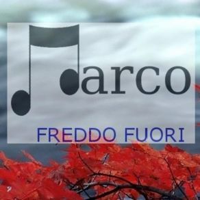 Download track Freddo Fuori Marco Brambati