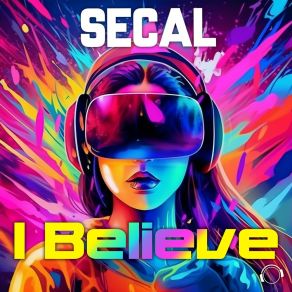 Download track I Believe (Extended Mix) SECAL