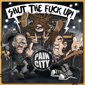 Download track Shut The Fuck Up Pain City