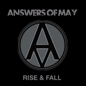 Download track Rise And Fall Answers Of May