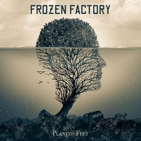 Download track Planted Feet Frozen Factory