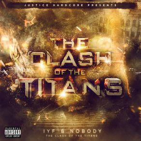 Download track Clash Of The Titans (Original Mix) Nobody, IyfGazy J