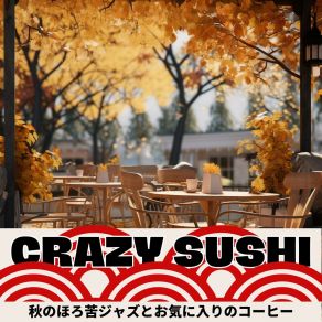 Download track Cafe Jazz In Autumn Breeze Crazy Sushi