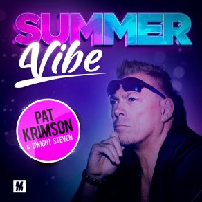 Download track Summer Vibe (Bubble Radio Mix) Dwight Steven