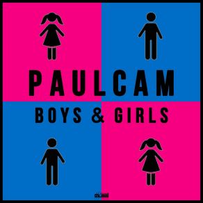 Download track Boys & Girls (Radio Edit) PaulCam