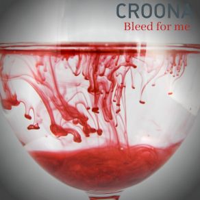 Download track Bleed For Me (Frame Of Mind Remix) Croona