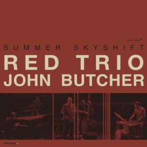 Download track Track 1.3 John Butcher, Red Trio