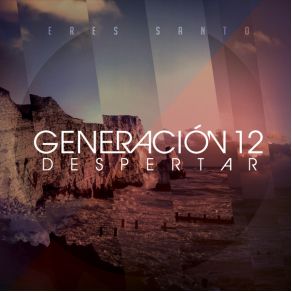 Download track No Hay Otro Dios Generación 12 Despertar