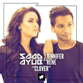 Download track Clover (Uplifting Extended Mix) Jennifer Rene, Saad Ayub