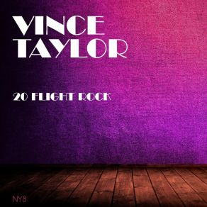 Download track Don't Ever Let Me Go Vince Taylor