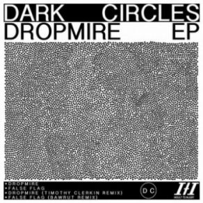 Download track Dropmire (Timothy Clerkin Remix) Dark Circles