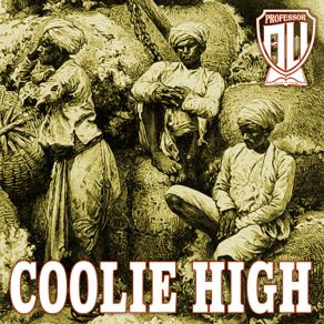 Download track Coolie High Professor A. L. I