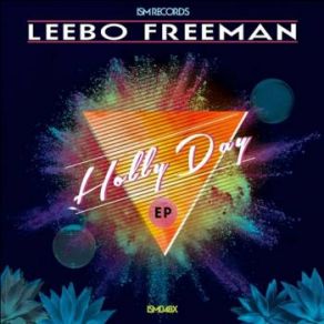 Download track Hot Ways (Original Mix) Leebo Freeman