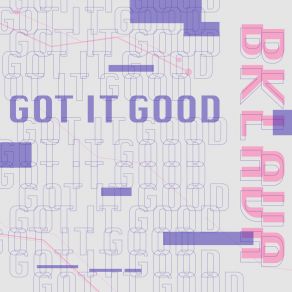 Download track Got It Good (Radio Edit) Bklava