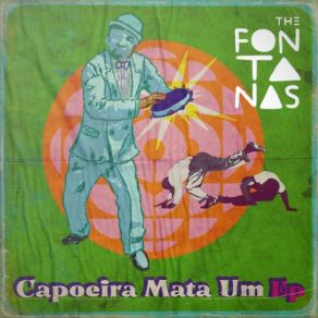 Download track Capoeira Mata Um The Fontanas