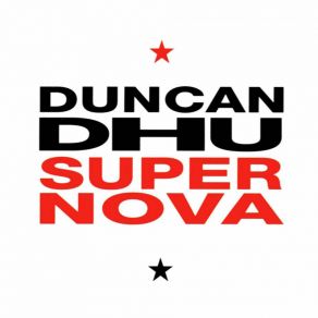 Download track Supernova Duncan Dhu