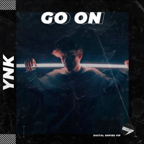 Download track Go On (Radio Edit) Ynk