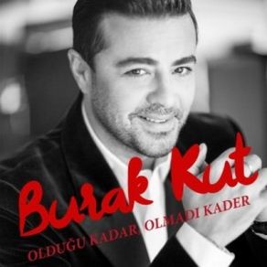 Download track Olduğu Kadar, Olmadı Kader Burak Kut