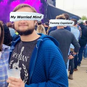 Download track My Worried Mind Tommy Copeland