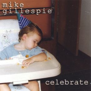 Download track Celebrate Mike Gillespie