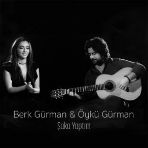 Download track Şaka Yaptım Öykü Gürman, Berk Gürman