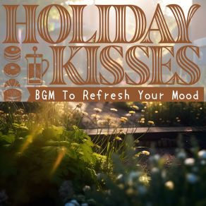 Download track Luxurious Dawn Harmony Holiday Kisses