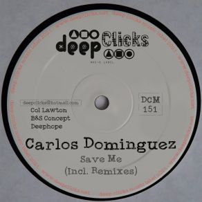 Download track Save Me (B&S Concept Deep Remix) Carlos DominguezB&S Concept