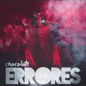 Download track Errores Chocolate