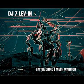 Download track Mech Warrior Dj 7 Lev-In