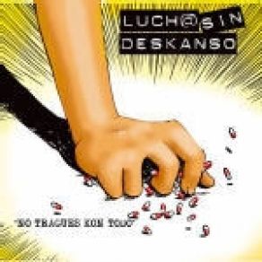 Download track La Union Hace La Fuerza Lucha Sin Deskanso