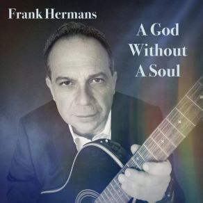 Download track A God Without A Soul Frank Hermans